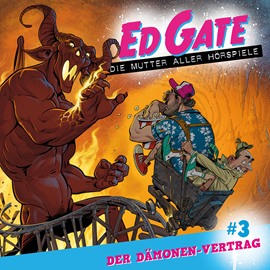 Hörbuch Der Dämonen-Vertrag (Ed Gate - Die Mutter aller Hörspiele 3)  - Autor Dennis Kassel   - gelesen von Schauspielergruppe
