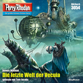 Hörbuch Perry Rhodan 3054: Die letzte Welt der Vecuia  - Autor Dennis Mathiak   - gelesen von Tom Jacobs
