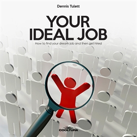Hörbuch Your Ideal Job  - Autor Dennis Tulett   - gelesen von Charles Gorra