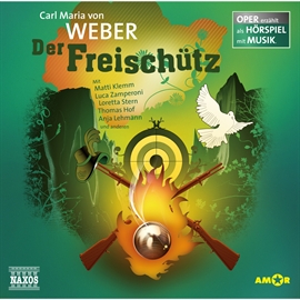 Hörbuch Der Freischütz  - Autor Carl Maria von Weber   - gelesen von Schauspielergruppe