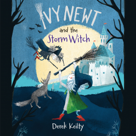 Hörbuch Ivy Newt and the Storm Witch  - Autor Derek Keilty   - gelesen von Jilly Bond