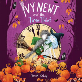 Hörbuch Ivy Newt and the Time Thief  - Autor Derek Keilty   - gelesen von Jilly Bond