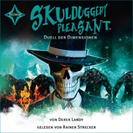 Hörbuch Duell der Dimensionen - Skulduggery Pleasant, Teil 7 (gekürzt)  - Autor Derek Landy   - gelesen von Rainer Strecker