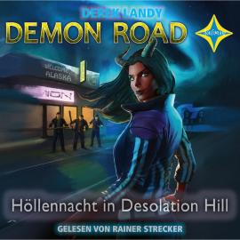 Hörbuch Höllennacht in Desolation Hill - Demon Road, Teil 2 (gekürzt)  - Autor Derek Landy   - gelesen von Rainer Strecker