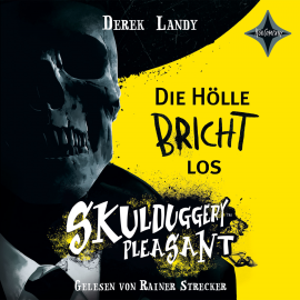Hörbuch Skulduggery Pleasant 15,5 - Die Hölle bricht los  - Autor Derek Landy   - gelesen von Rainer Strecker