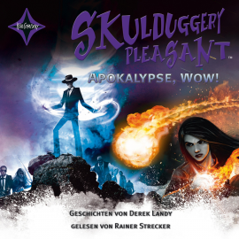 Hörbuch Skulduggery Pleasant - Apokalypse, Wow!  - Autor Derek Landy   - gelesen von Rainer Strecker