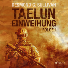 Hörbuch Taelun, Folge 1: Einweihung (Ungekürzt)  - Autor Desmond G. Sullivan   - gelesen von Markus Raab