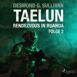 Hörbuch Taelun, Folge 2: Rendezvous in Ruanda (Ungekürzt)  - Autor Desmond G. Sullivan   - gelesen von Markus Raab