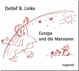 Hörbuch Europa und die Marsianer  - Autor Detlef B. Linke   - gelesen von Detlef B. Linke