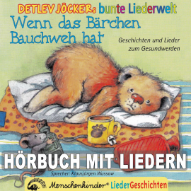 Hörbuch Wenn das Bärchen Bauchweh hat  - Autor Detlev Jöcker   - gelesen von Klausjürgen Wussow