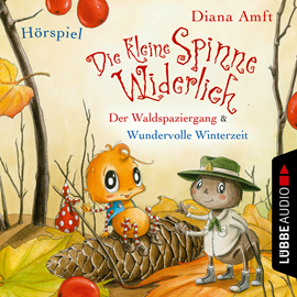 Hörbuch Die kleine Spinne Widerlich, Folge 5: Der Waldspaziergang & Wundervolle Winterzeit  - Autor Diana Amft   - gelesen von Diana Amft