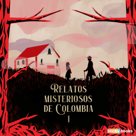 Hörbuch Relatos misteriosos de Colombia 1  - Autor Diana Carolina Hernández   - gelesen von Schauspielergruppe