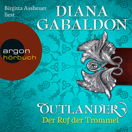 Hörbuch Der Ruf der Trommel (Outlander 4)  - Autor Diana Gabaldon   - gelesen von Birgitta Assheuer