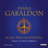 Hörbuch Echo der Hoffnung (Outlander 7)  - Autor Diana Gabaldon   - gelesen von Daniela Hoffmann