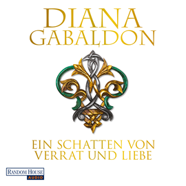 Hörbuch Ein Schatten von Verrat und Liebe  - Autor Diana Gabaldon   - gelesen von Daniela Hoffmann