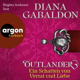 Hörbuch Outlander - Ein Schatten von Verrat und Liebe - Die Outlander-Saga, Band 8 (Ungekürzte Lesung)  - Autor Diana Gabaldon   - gelesen von Birgitta Assheuer