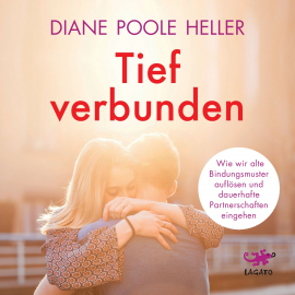 Hörbuch Tief verbunden  - Autor Diane Poole Heller   - gelesen von Elke Schützhold