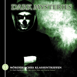 Hörbuch Mörderisches Klassentreffen (Dark Mysteries 11)  - Autor Dianne Solace;Markus Duschek;Markus Winter   - gelesen von Schauspielergruppe
