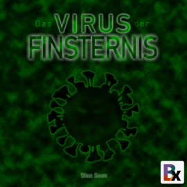 Hörbuch Das Virus der Finsternis  - Autor Dias Seen   - gelesen von Mark Winter