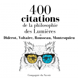 Hörbuch 400 citations de la philosophie des Lumières  - Autor Diderot   - gelesen von Schauspielergruppe
