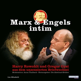 Hörbuch Marx & Engels intim  - Autor Die Akstinat Brüder   - gelesen von Schauspielergruppe