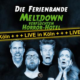 Hörbuch Die Ferienbande, Meltdown im verfluchten Horror Hotel (Live in Köln)  - Autor Die Ferienbande   - gelesen von Schauspielergruppe