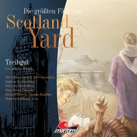Hörbuch Treibgut (Die größten Fälle von Scotland Yard 3)  - Autor Andreas Masuth   - gelesen von Schauspielergruppe