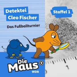 Hörbuch Die Maus, Detektei Cleo Fischer, Folge 4: Das Fußballturnier  - Autor Die Maus   - gelesen von Schauspielergruppe