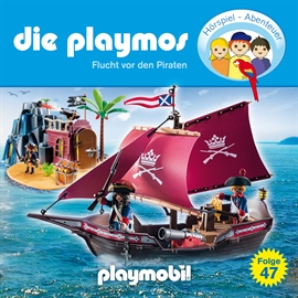 Hörbuch Flucht vor den Piraten (Die Playmos 47)  - Autor Simon X. Rost;Florian Fickel   - gelesen von Schauspielergruppe