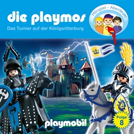 Hörbuch Das Turnier auf der Königsritterburg (Die Playmos 8)  - Autor Simon X. Rost;Florian Fickel   - gelesen von Schauspielergruppe