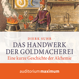 Hörbuch Das Handwerk der Goldmacherei  - Autor Dierk Suhr   - gelesen von Martin Falk.