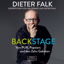 Hörbuch Backstage - Von PUR, Popstars und den Zehn Geboten (ungekürzt)  - Autor Dieter Falk   - gelesen von Schauspielergruppe