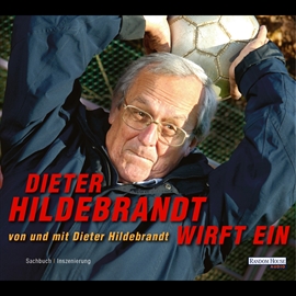 Hörbuch Dieter Hildebrandt wirft ein  - Autor Dieter Hildebrandt   - gelesen von Dieter Hildebrandt