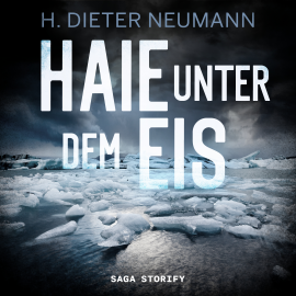 Hörbuch Haie unter dem Eis  - Autor Dieter Neumann   - gelesen von Orlando Gzuk