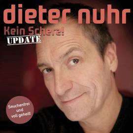 Hörbuch Kein Scherz - Update  - Autor Dieter Nuhr   - gelesen von Dieter Nuhr