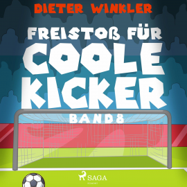Hörbuch Freistoß für Coole Kicker - Coole Kicker, schnelle Tore, Band 8 (Ungekürzt)  - Autor Dieter Winkler   - gelesen von Mathias Kopetzki