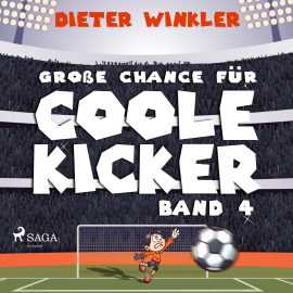 Hörbuch Große Chance für Coole Kicker - Band 4  - Autor Dieter Winkler   - gelesen von Mathias Kopetzki