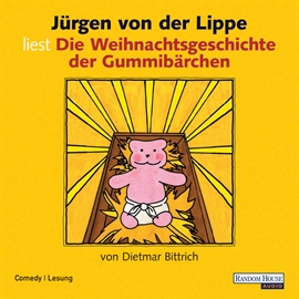 Hörbuch Die Weihnachtsgeschichte der Gummibärchen  - Autor Dietmar Bittrich   - gelesen von Jürgen Lippe