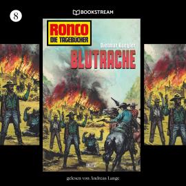 Hörbuch Blutrache - Ronco - Die Tagebücher, Folge 8 (Ungekürzt)  - Autor Dietmar Kuegler   - gelesen von Andreas Lange