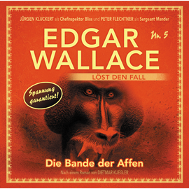 Hörbuch Die Bande der Affen (Edgar Wallace löst den Fall 5)  - Autor Dietmar Kuegler   - gelesen von Rainer Gerlach