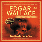 Die Bande der Affen (Edgar Wallace löst den Fall 5)