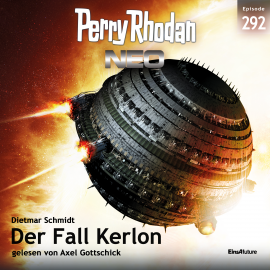 Hörbuch Perry Rhodan Neo 292: Der Fall Kerlon  - Autor Dietmar Schmidt   - gelesen von Axel Gottschick