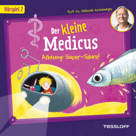 Hörbuch Der kleine Medicus. Hörspiel 2: Achtung: Super-Säure!  - Autor Dietrich Grönemeyer   - gelesen von Schauspielergruppe