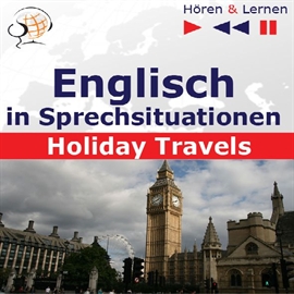 Hörbuch Englisch in Sprechsituationen Holiday Travels  