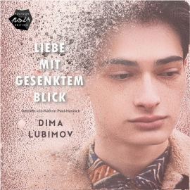 Hörbuch Liebe mit gesenktem Blick  - Autor Dima Lubimov   - gelesen von Kathrin Paul-Hanisch