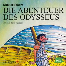 Hörbuch Die Abenteuer des Odysseus  - Autor Dimiter Inkiow   - gelesen von Peter Kaempfe