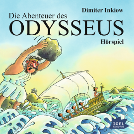 Hörbuch Die Abenteuer des Odysseus. Hörspiel  - Autor Dimiter Inkiow   - gelesen von Schauspielergruppe