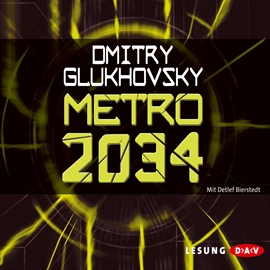 Hörbuch Metro 2034  - Autor Dimitry Glukhovsky   - gelesen von Detlef Bierstedt