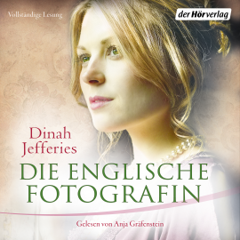 Hörbuch Die englische Fotografin  - Autor Dinah Jefferies   - gelesen von Anja Gräfenstein