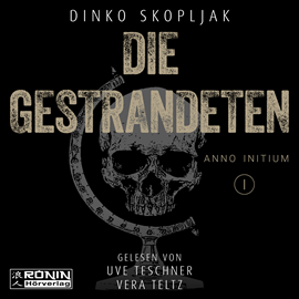 Hörbuch Die Gestrandeten (Anno Initium) (ungekürzt)  - Autor Dinko Skopljak   - gelesen von Schauspielergruppe